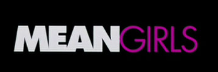 Mean Girls logo that has transcended throughout all adaptations of the film