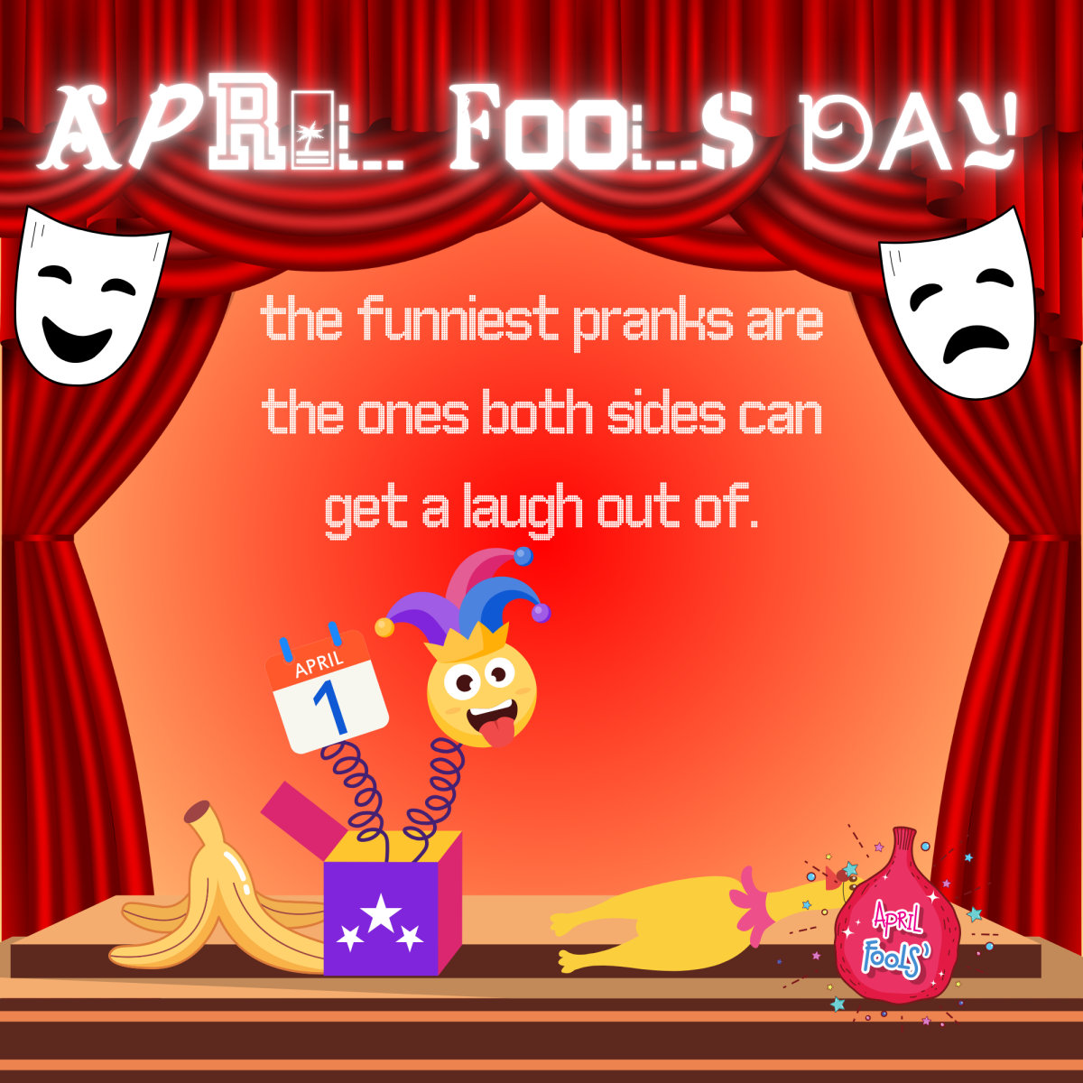 An April Fool's Day graphic designed in Canva. Text reads, 'The funniest pranks are the ones both sides can get a laugh out of."